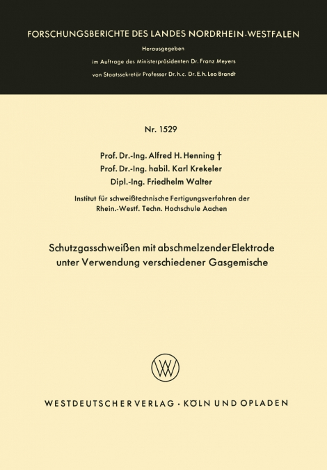 SCHUTZGASSCHWEISSEN MIT ABSCHMELZENDER ELEKTRODE UNTER VERWE
