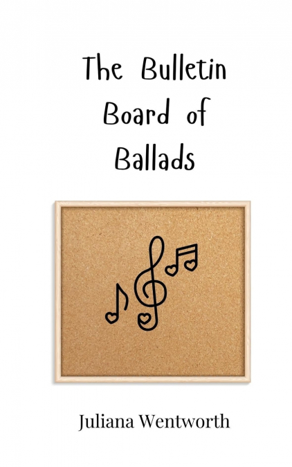 THE BULLETIN BOARD OF BALLADS