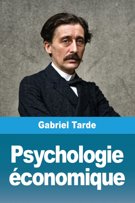 PSYCHOLOGIE ECONOMIQUE