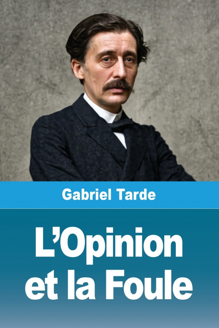 L?OPINION ET LA FOULE