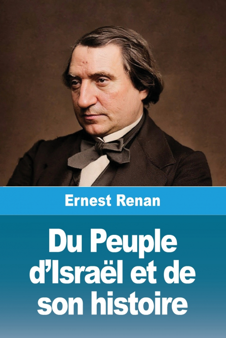 DU PEUPLE D?ISRAEL ET DE SON HISTOIRE