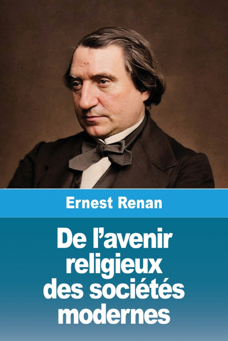DE L?AVENIR RELIGIEUX DES SOCIETES MODERNES