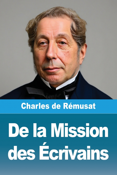 DE LA MISSION DES ECRIVAINS