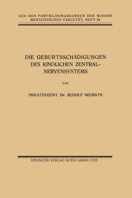 DIE GEBURTSSCHADIGUNGEN DES KINDLICHEN ZENTRALNERVENSYSTEMS