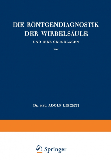 DIE RONTGENDIAGNOSTIK DER WIRBELSAULE UND IHRE GRUNDLAGEN