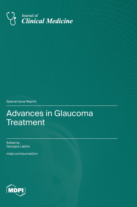 ADVANCES IN GLAUCOMA TREATMENT