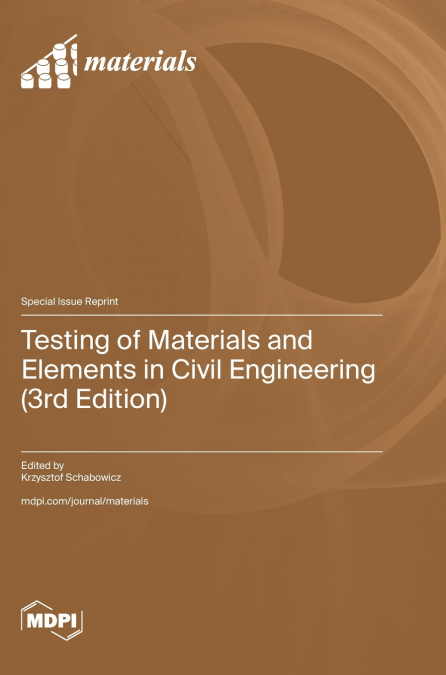 TESTING OF MATERIALS AND ELEMENTS IN CIVIL ENGINEERING (3RD