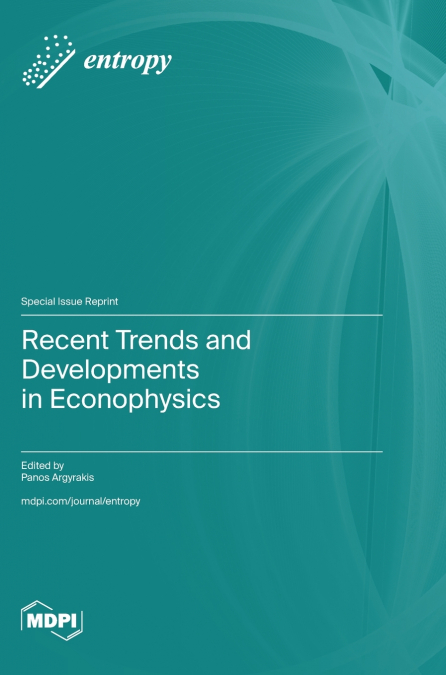 RECENT TRENDS AND DEVELOPMENTS IN ECONOPHYSICS