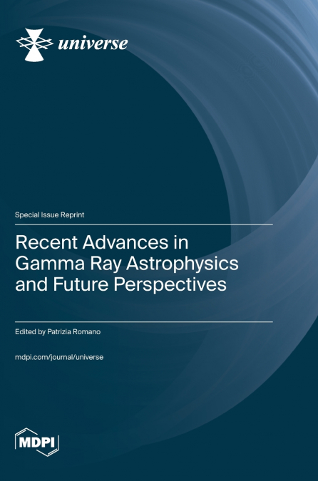 RECENT ADVANCES IN GAMMA RAY ASTROPHYSICS AND FUTURE PERSPEC