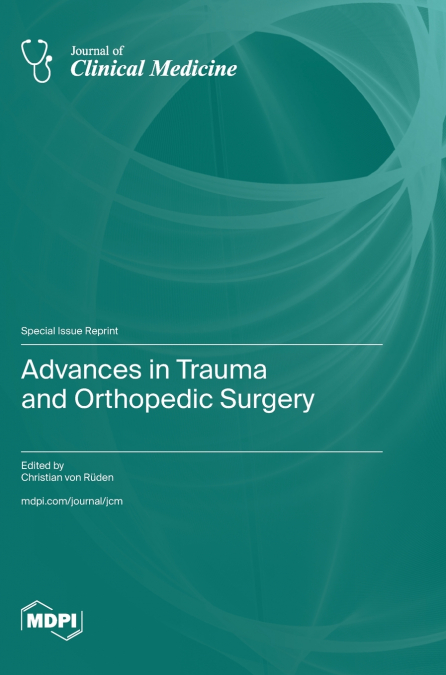 ADVANCES IN TRAUMA AND ORTHOPEDIC SURGERY
