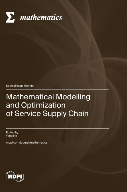 MATHEMATICAL MODELLING AND OPTIMIZATION OF SERVICE SUPPLY CH
