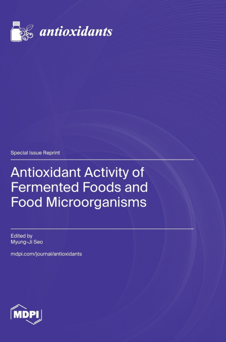 ANTIOXIDANT ACTIVITY OF FERMENTED FOODS AND FOOD MICROORGANI
