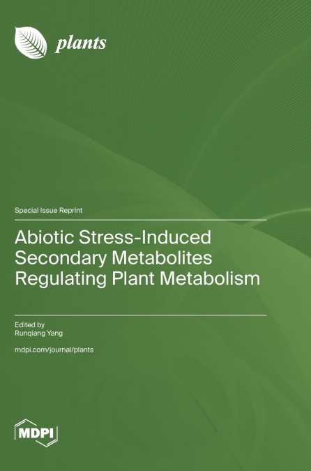 ABIOTIC STRESS-INDUCED SECONDARY METABOLITES REGULATING PLAN