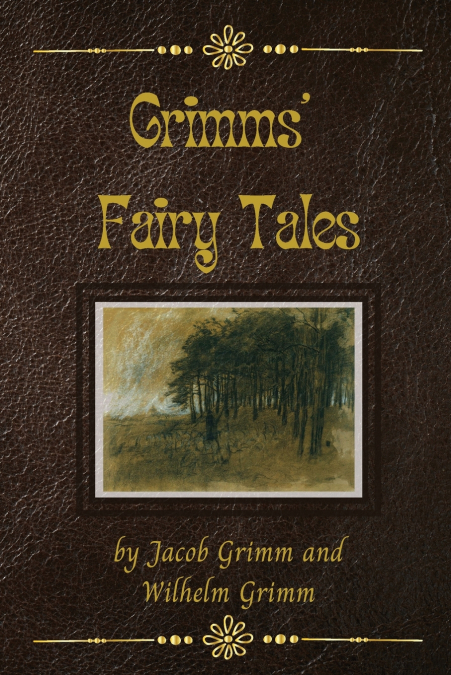 GRIMMS? FAIRY TALES