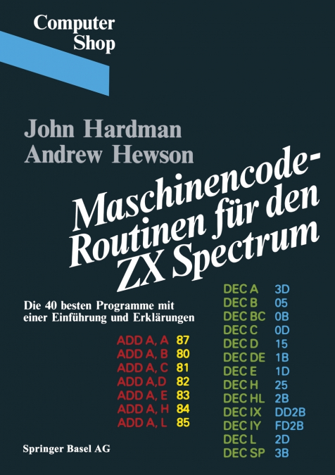 MASCHINENCODE ROUTINEN FUR DEN ZX SPECTRUM