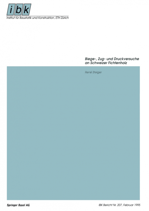 BIEGE-, ZUG- UND DRUCKVERSUCHE AN SCHWEIZER FICHTENHOLZ