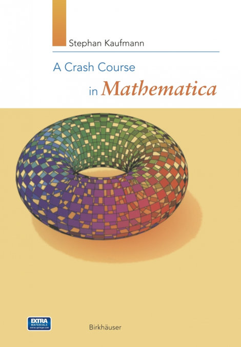 A CRASH COURSE IN MATHEMATICA