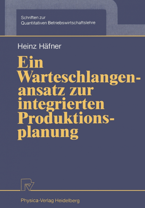 EIN WARTESCHLANGENANSATZ ZUR INTEGRIERTEN PRODUKTIONSPLANUNG