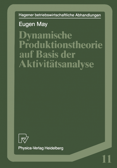 DYNAMISCHE PRODUKTIONSTHEORIE AUF BASIS DER AKTIVITATSANALYS