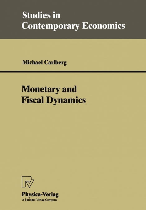 MONETARY AND FISCAL DYNAMICS