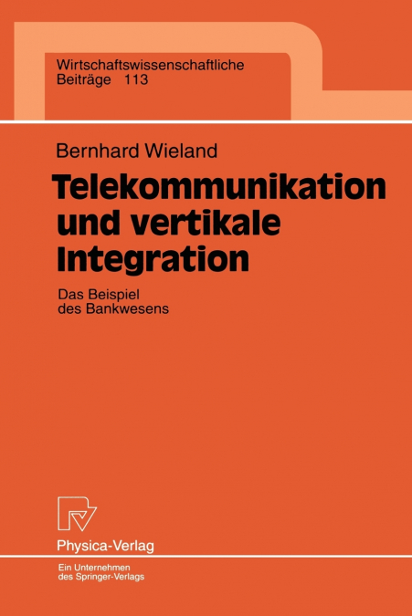 TELEKOMMUNIKATION UND VERTIKALE INTEGRATION