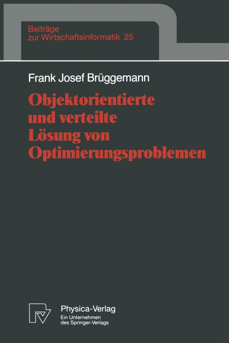OBJEKTORIENTIERTE UND VERTEILTE LOSUNG VON OPTIMIERUNGSPROBL