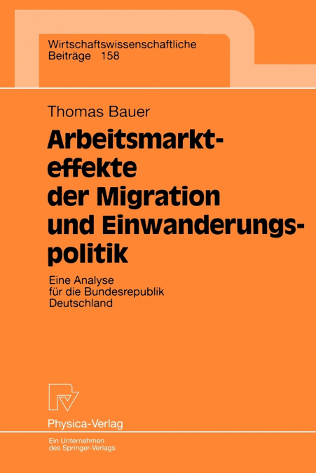 ARBEITSMARKTEFFEKTE DER MIGRATION UND EINWANDERUNGSPOLITIK