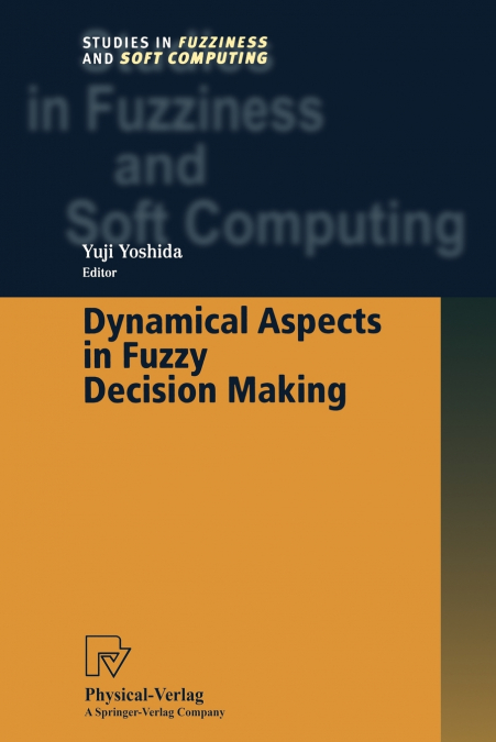 DYNAMICAL ASPECTS IN FUZZY DECISION MAKING