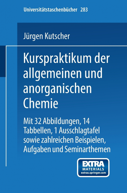 KURSPRAKTIKUM DER ALLGEMEINEN UND ANORGANISCHEN CHEMIE