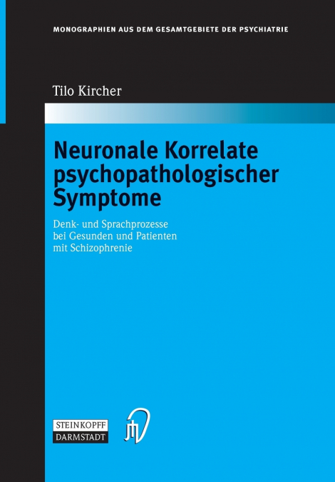 NEURONALE KORRELATE PSYCHOPATHOLOGISCHER SYNDROME