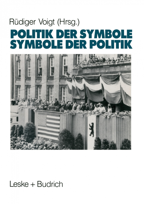SYMBOLE DER POLITIK - POLITIK DER SYMBOLE
