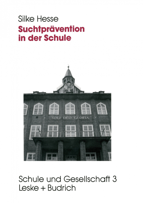 SUCHTPRAVENTION IN DER SCHULE