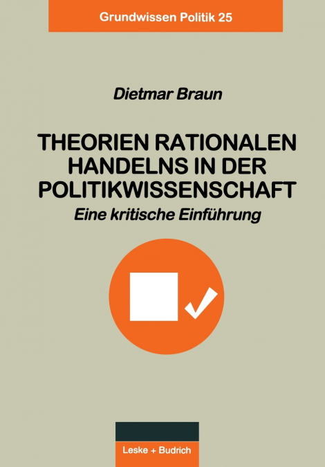 THEORIEN RATIONALEN HANDELNS IN DER POLITIKWISSENSCHAFT