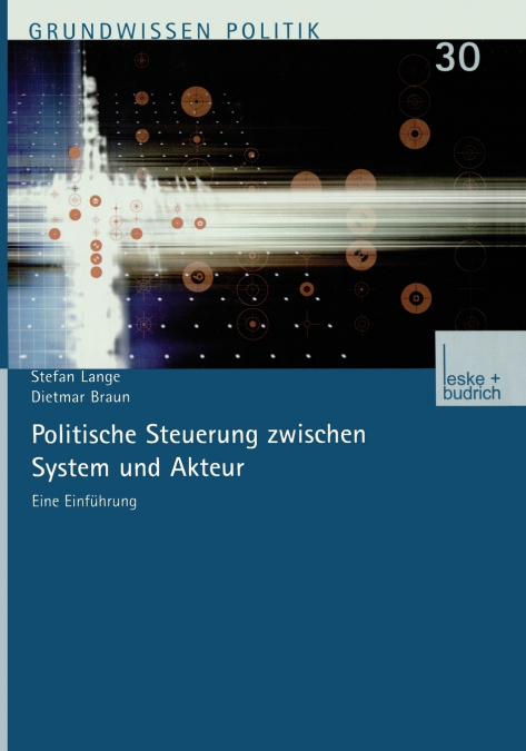 POLITISCHE STEUERUNG ZWISCHEN SYSTEM UND AKTEUR