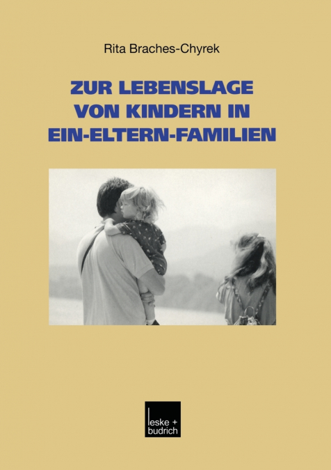 ZUR LEBENSLAGE VON KINDERN IN EIN-ELTERN-FAMILIEN