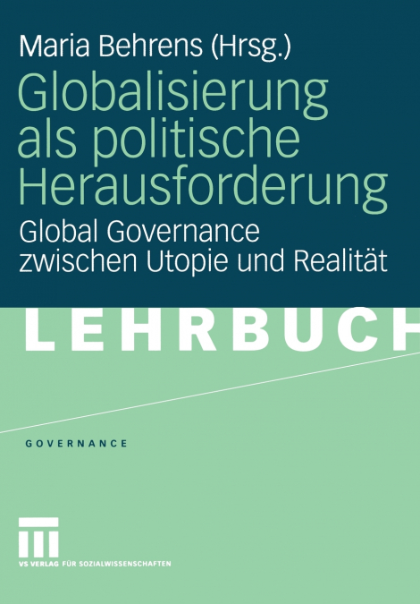 GLOBALISIERUNG ALS POLITISCHE HERAUSFORDERUNG