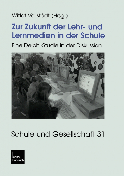 ZUR ZUKUNFT DER LEHR- UND LERNMEDIEN IN DER SCHULE