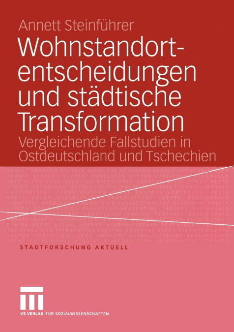 WOHNSTANDORTENTSCHEIDUNGEN UND STADTISCHE TRANSFORMATION