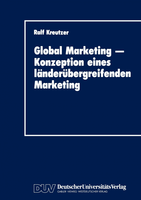 GLOBAL MARKETING - KONZEPTION EINES LANDERUBERGREIFENDEN MAR
