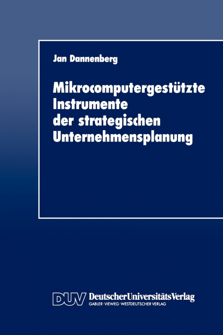 MIKROCOMPUTERGESTUTZTE INSTRUMENTE DER STRATEGISCHEN UNTERNE