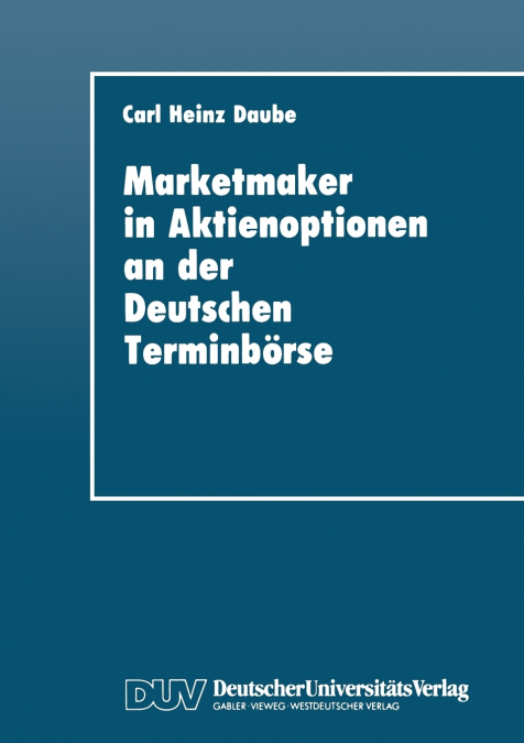 MARKETMAKER IN AKTIENOPTIONEN AN DER DEUTSCHEN TERMINBORSE