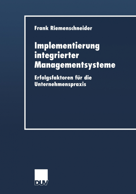 IMPLEMENTIERUNG INTEGRIERTER MANAGEMENTSYSTEME