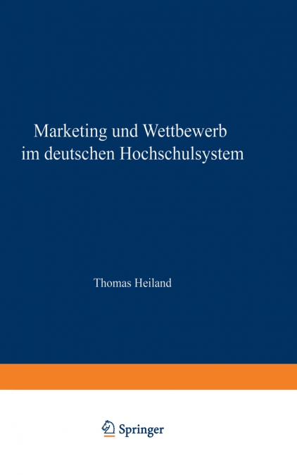 MARKETING UND WETTBEWERB IM DEUTSCHEN HOCHSCHULSYSTEM