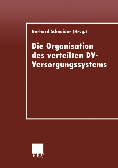 DIE ORGANISATION DES VERTEILTEN DV-VERSORGUNGSSYSTEMS