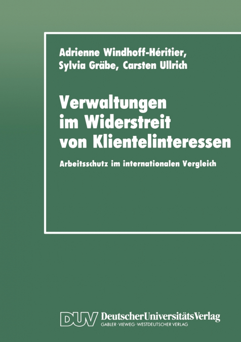 VERWALTUNGEN IM WIDERSTREIT VON KLIENTELINTERESSEN