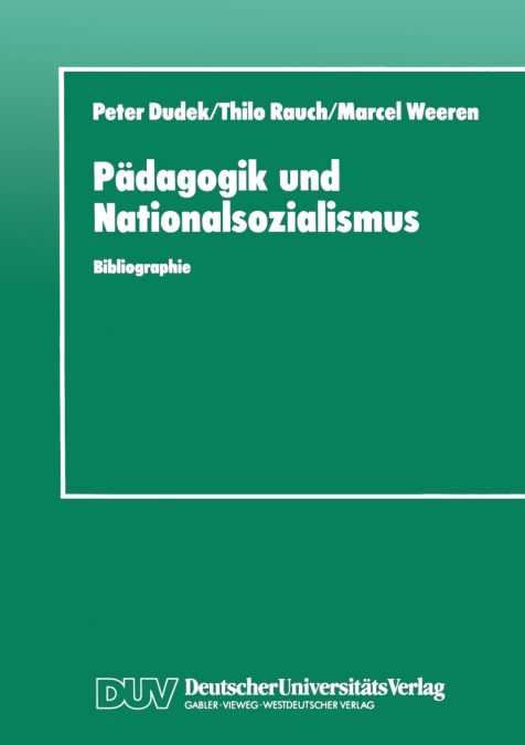 PADAGOGIK UND NATIONALSOZIALISMUS
