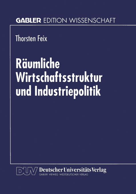 RAUMLICHE WIRTSCHAFTSSTRUKTUR UND INDUSTRIEPOLITIK