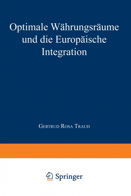 OPTIMALE WAHRUNGSRAUME UND DIE EUROPAISCHE INTEGRATION