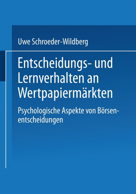 ENTSCHEIDUNGS- UND LERNVERHALTEN AN WERTPAPIERMARKTEN