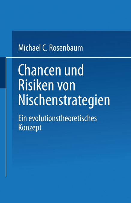 CHANCEN UND RISIKEN VON NISCHENSTRATEGIEN